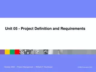 Unit 05 - Project Definition and Requirements