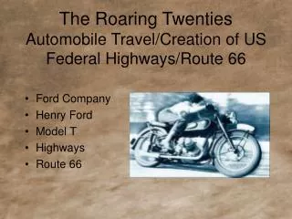 The Roaring Twenties Automobile Travel/Creation of US Federal Highways/Route 66
