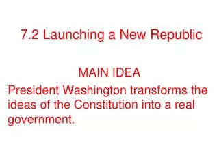 7.2 Launching a New Republic