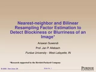 Ariawan Suwendi Prof. Jan P. Allebach Purdue University - West Lafayette, IN