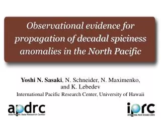 Observational evidence for propagation of decadal spiciness anomalies in the North Pacific