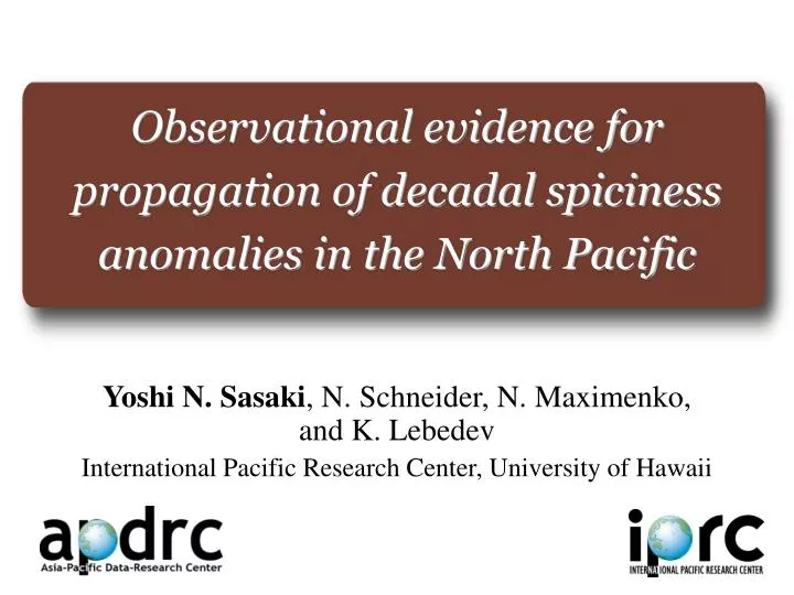 observational evidence for propagation of decadal spiciness anomalies in the north pacific