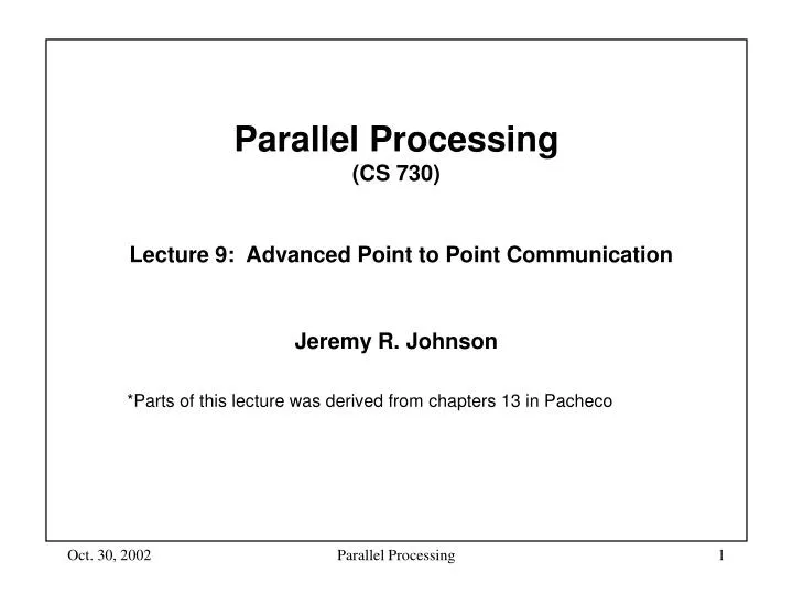 parallel processing cs 730 lecture 9 advanced point to point communication