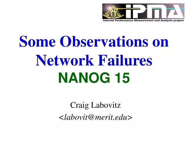 some observations on network failures nanog 15