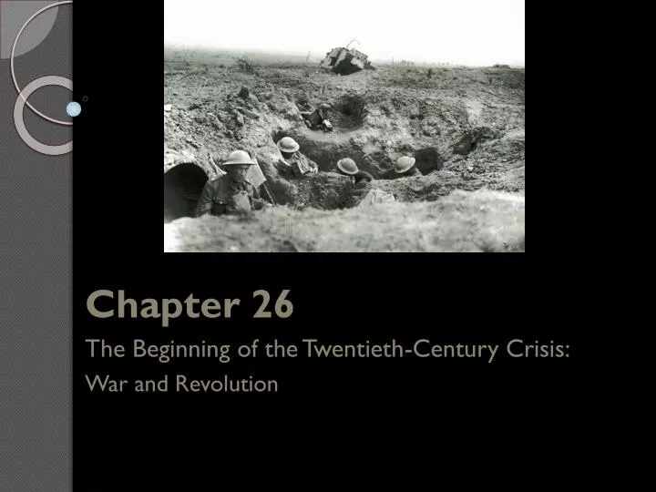 chapter 26 the beginning of the twentieth century crisis war and revolution