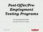 Effective Employee Testing Programs by Dr. Greg Schroeder, DPT - slide 1