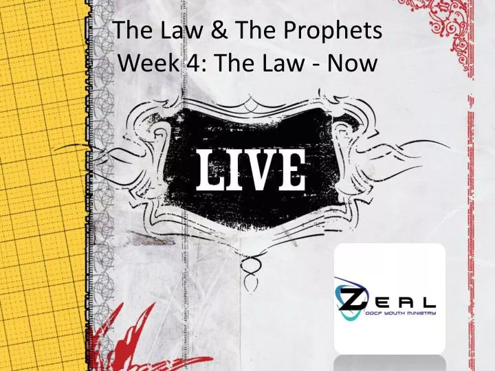 the law the prophets week 4 the law now