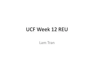 UCF Week 12 REU