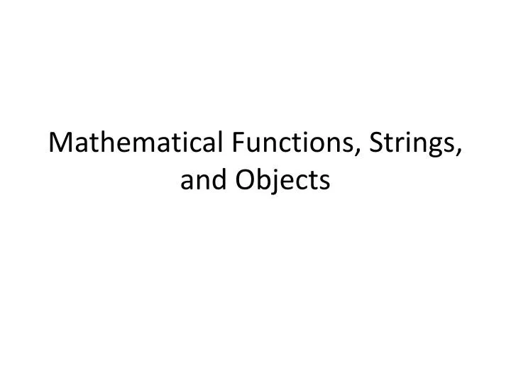 mathematical functions strings and objects