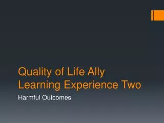 Quality of Life Ally Learning Experience Two
