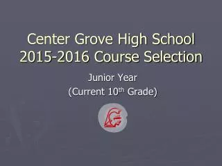 Center Grove High School 2015-2016 Course Selection