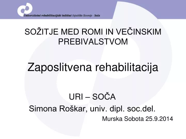 so itje med romi in ve inskim prebivalstvom zaposlitvena rehabilitacija