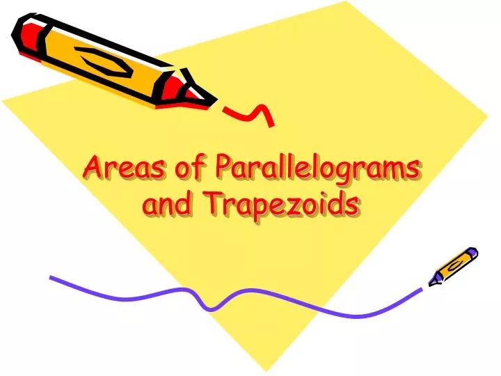 areas of parallelograms and trapezoids