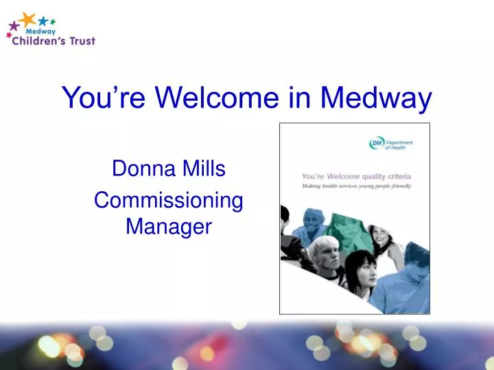 you re welcome in medway