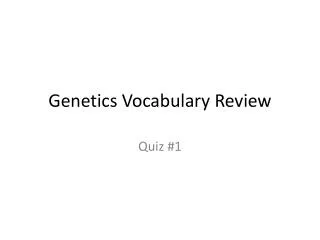 Genetics Vocabulary Review