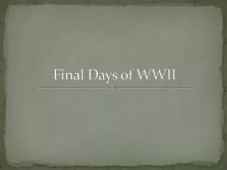 Final Days of WWII