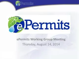 ePermits Working Group Meeting Thursday, August 14, 2014