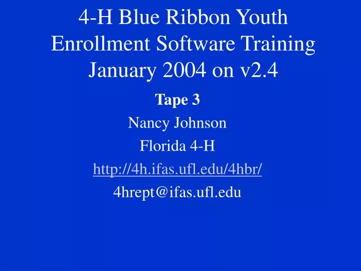 4 h blue ribbon youth enrollment software training january 2004 on v2 4