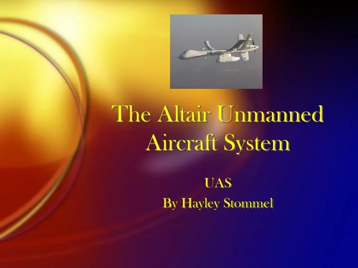 the altair unmanned aircraft system