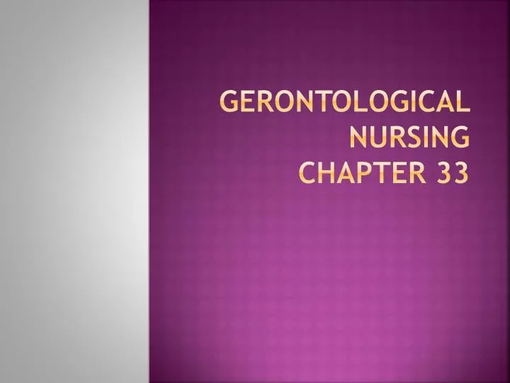 gerontological nursing chapter 33