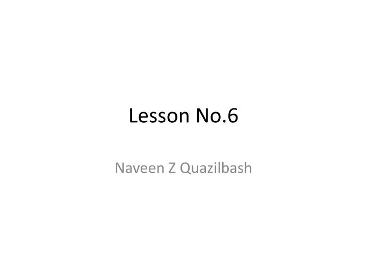 lesson no 6