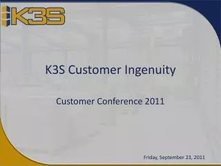 K3S Customer Ingenuity