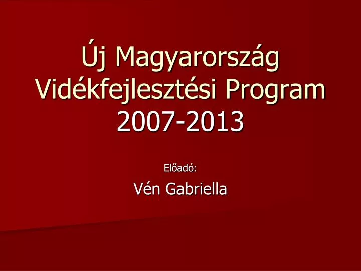 j magyarorsz g vid kfejleszt si program 2007 2013