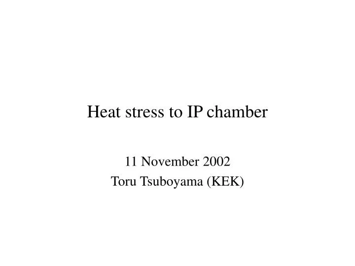 heat stress to ip chamber