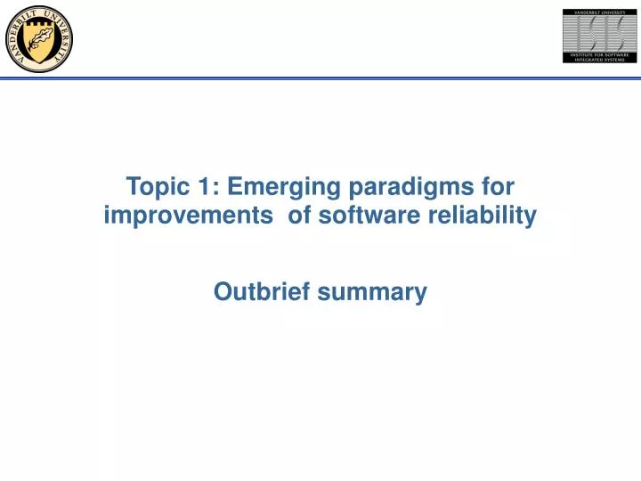 topic 1 emerging paradigms for improvements of software reliability