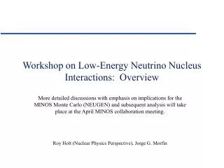 Workshop on Low-Energy Neutrino Nucleus Interactions: Overview