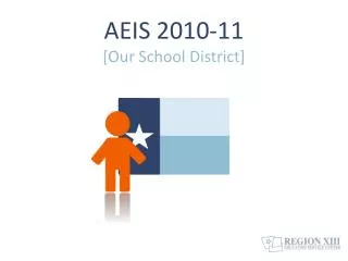 AEIS 2010-11 [Our School District]
