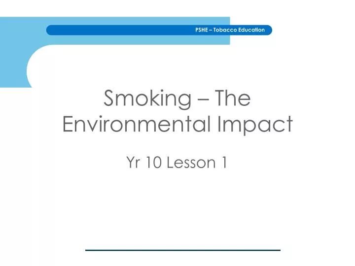 smoking the environmental impact