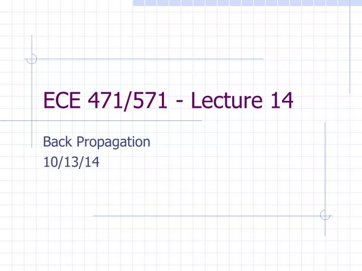 ece 471 571 lecture 14