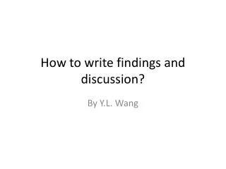 How to write findings and discussion?