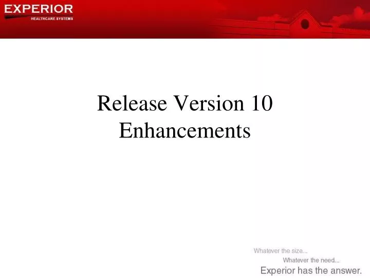 release version 10 enhancements