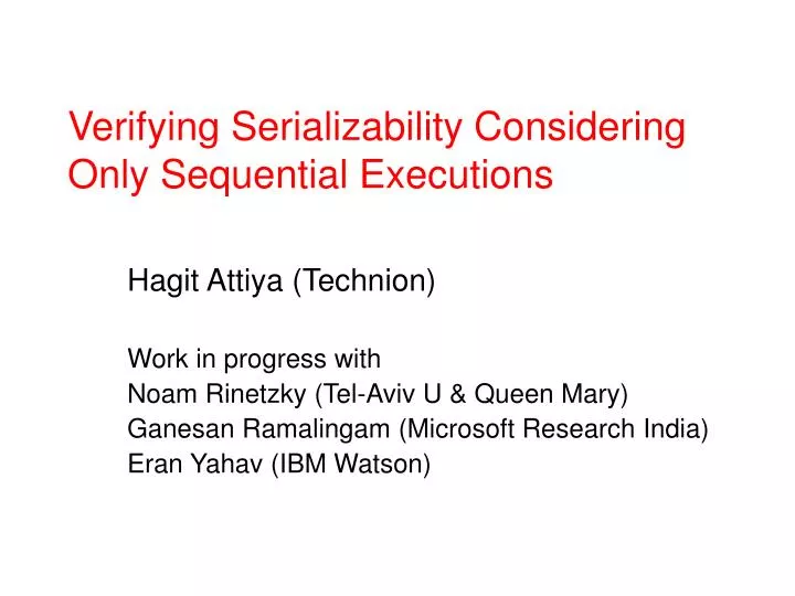 verifying serializability considering only sequential executions