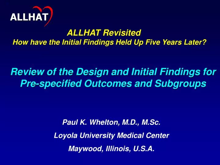 review of the design and initial findings for pre specified outcomes and subgroups