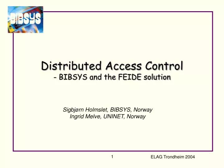 distributed access control bibsys and the feide solution