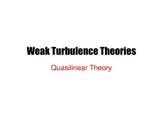Weak Turbulence Theories