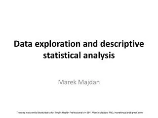 Data exploration and descriptive statistical analysis