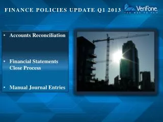 FINANCE POLICIES UPDATE Q1 2013