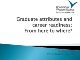 Graduate attributes and career readiness: From here to where?