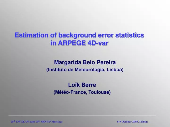 estimation of background error statistics in arpege 4d var