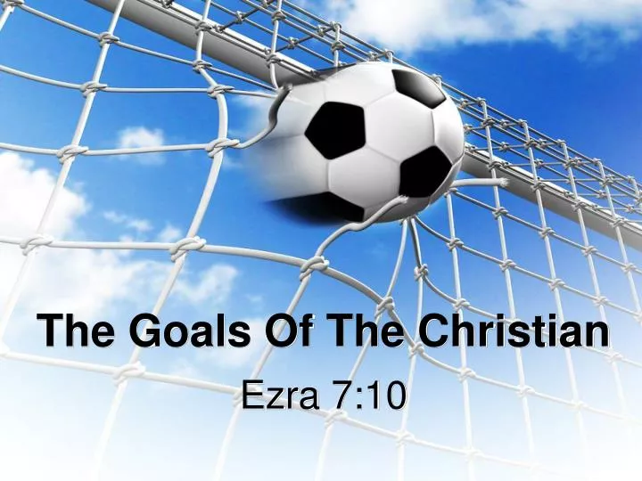 the goals of the christian