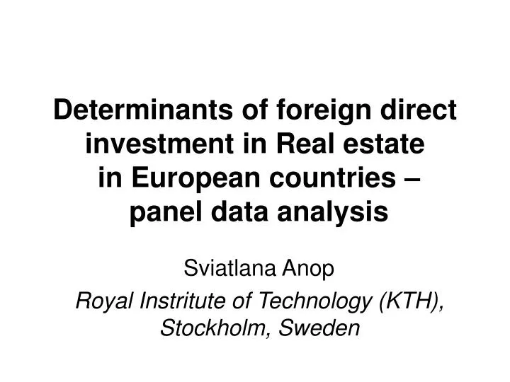 determinants of foreign direct investment in real estate in european countries panel data analysis