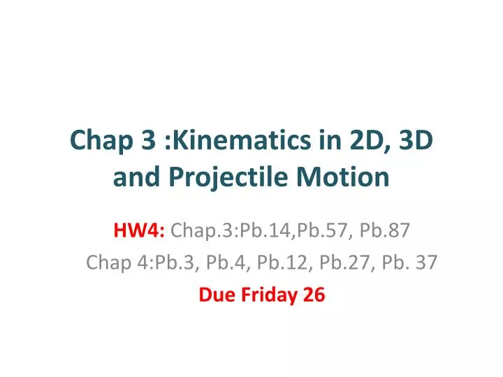 chap 3 kinematics in 2d 3d and projectile motion