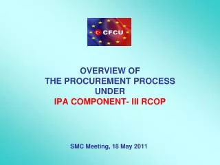 OVERVIEW OF THE PROCUREMENT PROCESS UNDER IPA COMPONENT- III RCOP
