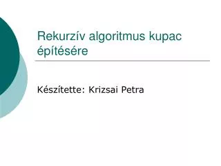 rekurz v algoritmus kupac p t s re