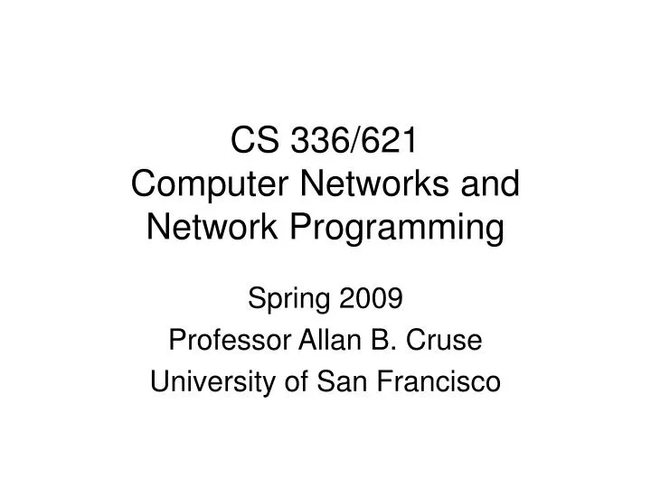 cs 336 621 computer networks and network programming