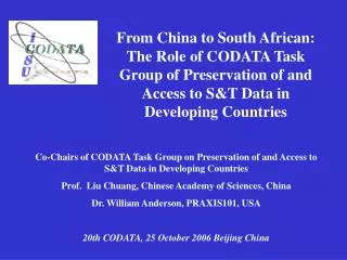 Co-Chairs of CODATA Task Group on Preservation of and Access to S&amp;T Data in Developing Countries